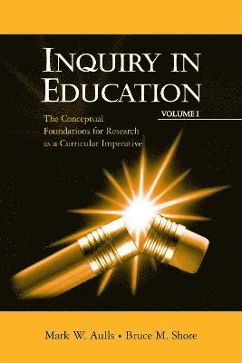 Inquiry in Education, Volume I 1