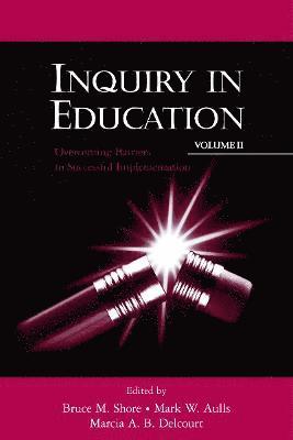 Inquiry in Education, Volume II 1