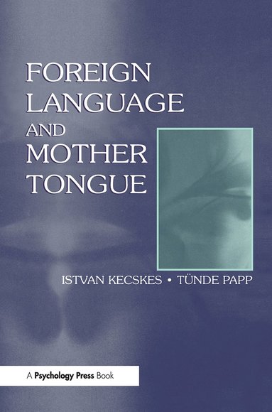 bokomslag Foreign Language and Mother Tongue