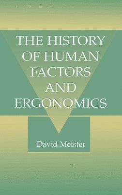 bokomslag The History of Human Factors and Ergonomics