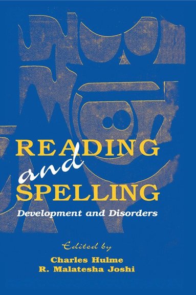 Charles Hulme, R. Malatesha Joshi - Reading and Spelling, Inbunden