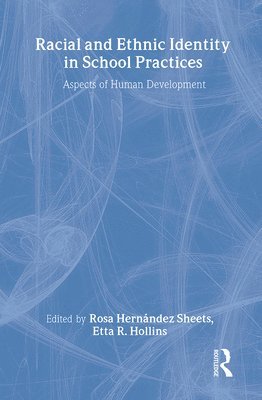 ROSA HERNANDEZ SHEETS, USA) SHEETS, ROSA HERNANDEZ (Texas Tech University, Rosa Hernandez Sheets - Racial and Ethnic Identity in School Practices, Häftad