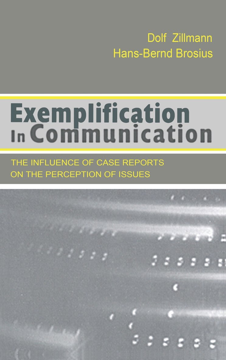 Dolf Zillmann, Hans-Bernd Brosius - Exemplification in Communication, Inbunden