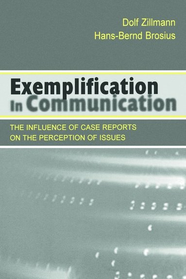 Dolf Zillmann, Hans-Bernd Brosius - Exemplification in Communication, Häftad