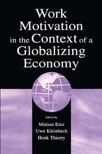 bokomslag Work Motivation in the Context of A Globalizing Economy
