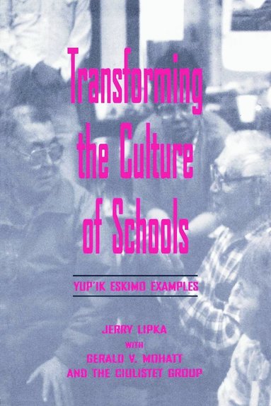 bokomslag Transforming the Culture of Schools