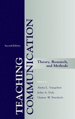 Anita L. Vangelisti, John A. Daly, Gustav W. Friedrich - Teaching Communication, Inbunden