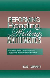 bokomslag Reforming Reading, Writing, and Mathematics