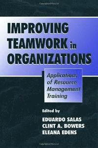 bokomslag Improving Teamwork in Organizations