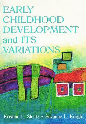 bokomslag Early Childhood Development and Its Variations