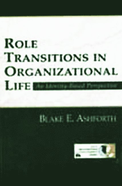 Role Transitions in Organizational Life 1