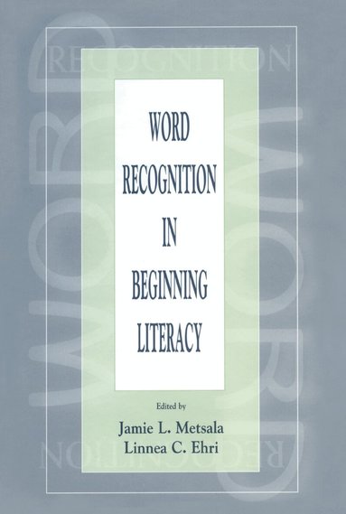 Jamie L. Metsala, Linnea C. Ehri - Word Recognition in Beginning Literacy, Inbunden