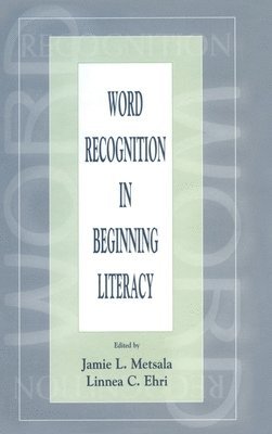 Word Recognition in Beginning Literacy