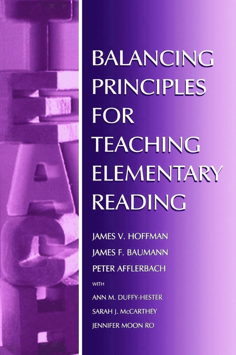 James V. Hoffman, Peter Afflerbach, Ann M. Duffy-Hester, Sarah J. McCarthey, James F. Baumann - Balancing Principles for Teaching Elementary Reading, Häftad
