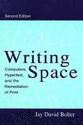 Jay David Bolter - Writing Space, Inbunden