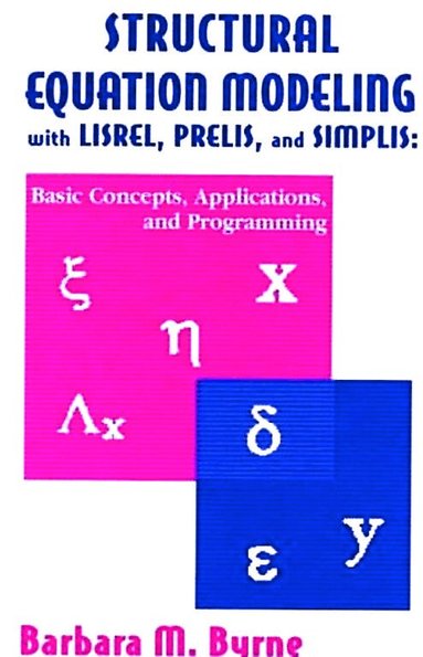 Barbara M. Byrne - Structural Equation Modeling With Lisrel, Prelis, and Simplis, Inbunden