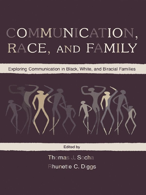 Thomas J. Socha, Rhunette C. Diggs - Communication, Race, and Family, Häftad