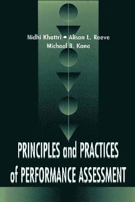 Principles and Practices of Performance Assessment 1