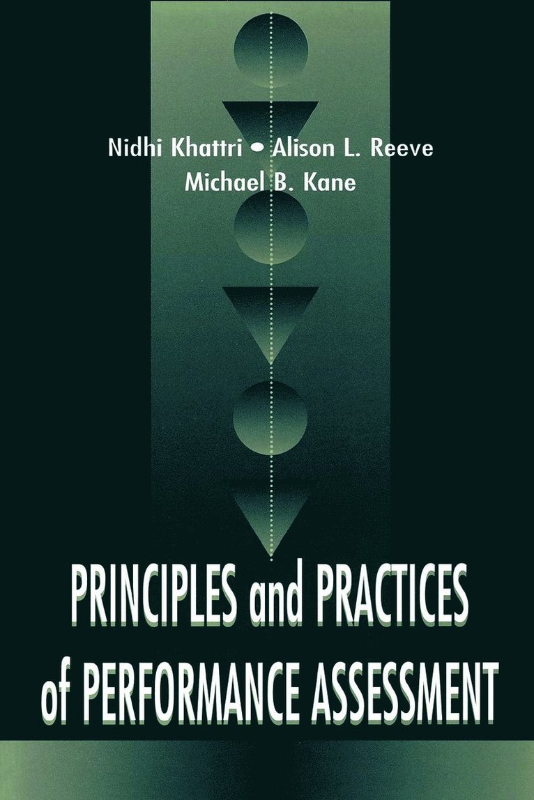 Nidhi Khattri, Alison L. Reeve, Michael B. Kane - Principles and Practices of Performance Assessment, Häftad