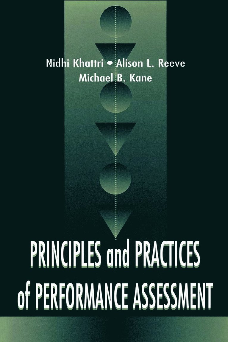 Principles and Practices of Performance Assessment 1