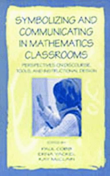 Paul Cobb, Erna Yackel, Kay McClain - Symbolizing and Communicating in Mathematics Classrooms, Inbunden