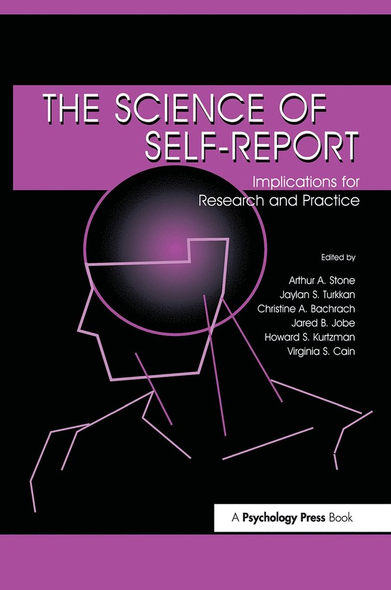 Arthur A. Stone, Christine A. Bachrach, Jared B. Jobe, Howard S. Kurtzman, Virginia S. Cain, Arthur a. Stone - Science of Self-report, Inbunden