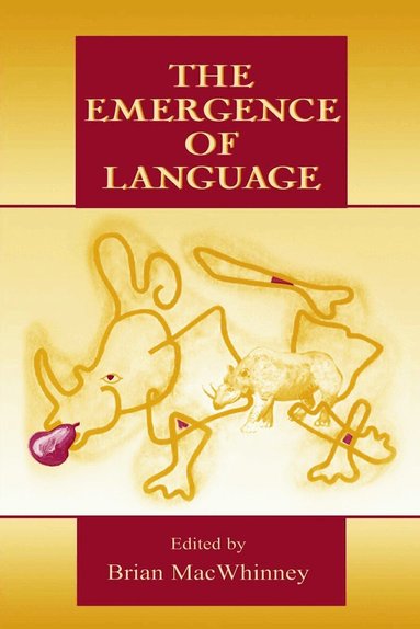 Brian MacWhinney - Emergence of Language, Häftad