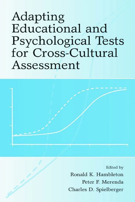 Ronald K. Hambleton, Peter F. Merenda, Charles D. Spielberger - Adapting Educational and Psychological Tests for Cross-Cultural Assessment, Inbunden