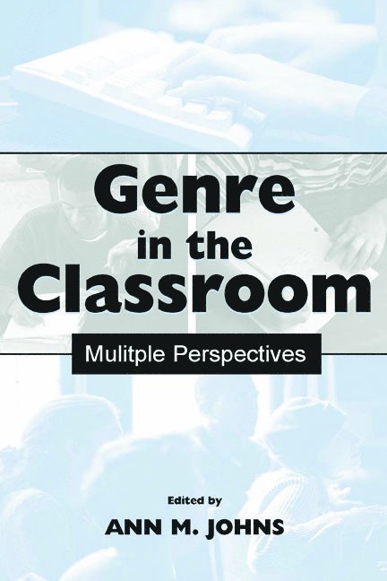 Ann M. Johns - Genre in the Classroom, Inbunden