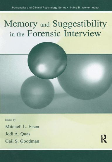 Mitchell L. Eisen, Jodi A. Quas, Gail S. Goodman - Memory and Suggestibility in the Forensic Interview, Inbunden