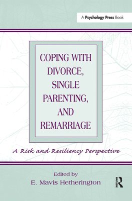 Coping With Divorce, Single Parenting, and Remarriage 1