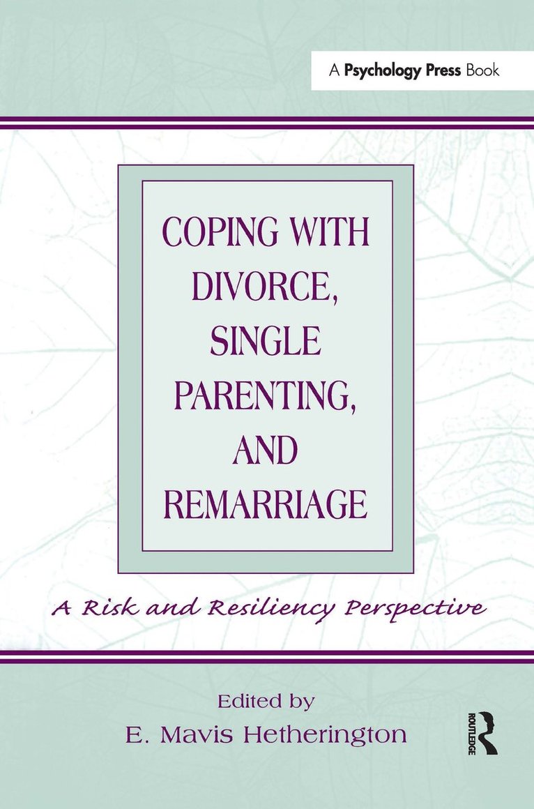 Coping With Divorce, Single Parenting, and Remarriage 1