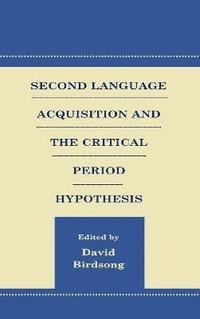 bokomslag Second Language Acquisition and the Critical Period Hypothesis