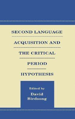 Second Language Acquisition and the Critical Period Hypothesis 1