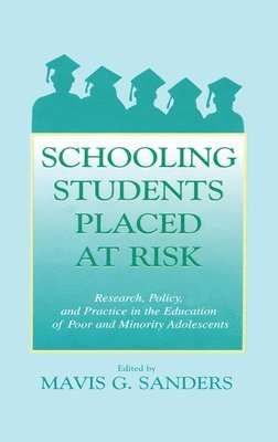 Schooling Students Placed at Risk 1