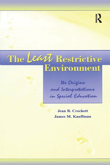 Jean B. Crockett, James M. Kauffman - Least Restrictive Environment, Häftad