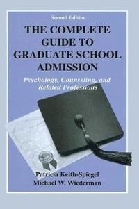 bokomslag The Complete Guide to Graduate School Admission