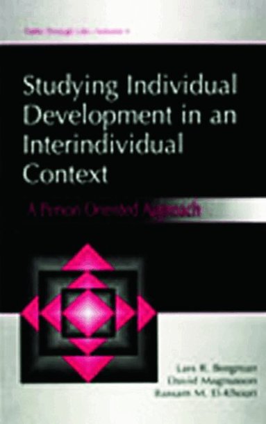 Lars R. Bergman, David Magnusson, Bassam M. El Khouri - Studying individual Development in An interindividual Context, Inbunden