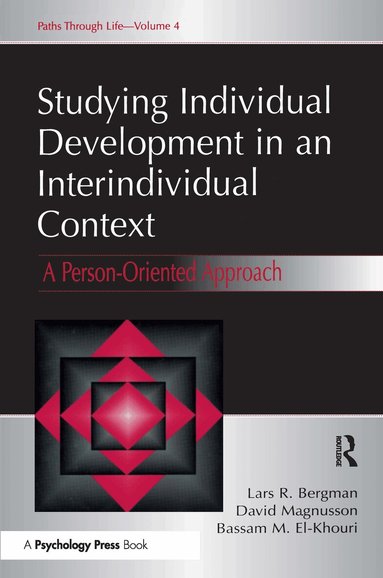 Lars R. Bergman, David Magnusson, Bassam M. El Khouri - Studying individual Development in An interindividual Context, Häftad