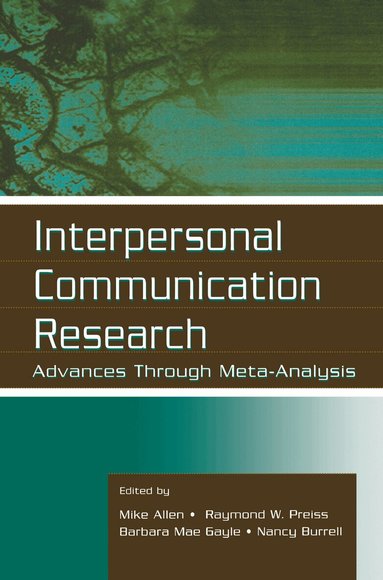 Mike Allen, Raymond W. Preiss, Barbara Mae Gayle, Nancy Burrell - Interpersonal Communication Research, Inbunden