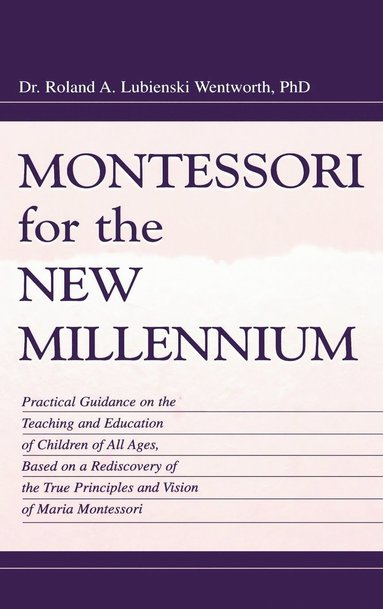 bokomslag Montessori for the New Millennium