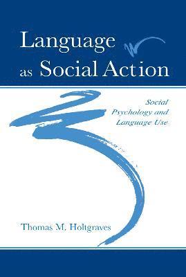 Language As Social Action 1