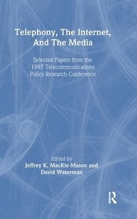 bokomslag Telephony, the Internet, and the Media