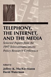 bokomslag Telephony, the Internet, and the Media