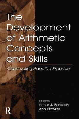 The Development of Arithmetic Concepts and Skills 1