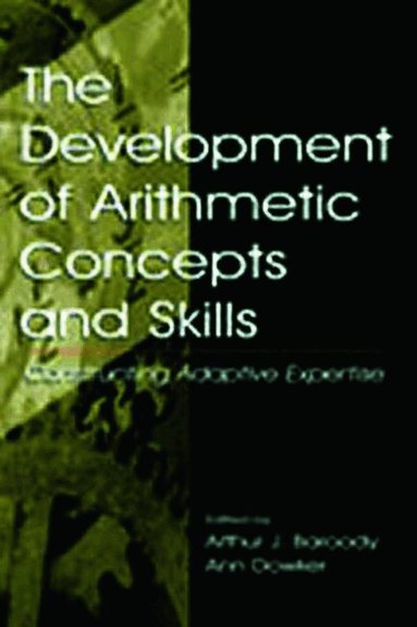 Arthur J. Baroody, Ann Dowker - Development of Arithmetic Concepts and Skills, Häftad