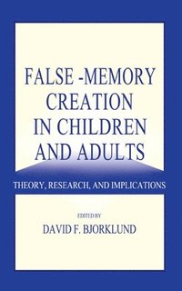 bokomslag False-memory Creation in Children and Adults
