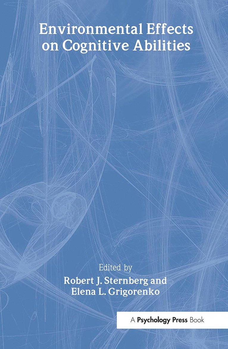 Robert J. Sternberg, Elena L. Grigorenko - Environmental Effects on Cognitive Abilities, Inbunden