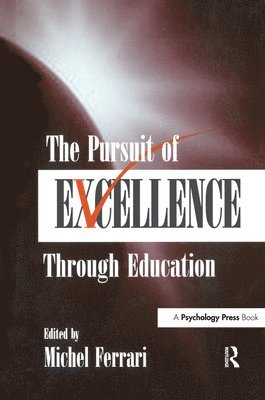 bokomslag The Pursuit of Excellence Through Education