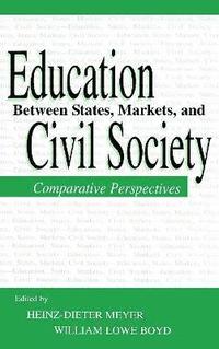 bokomslag Education Between State, Markets, and Civil Society